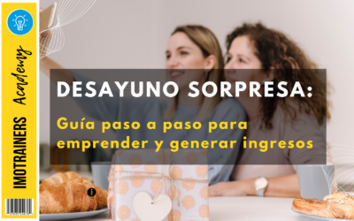 Desayunos sorpresa: Guía paso a paso para emprender y generar ingresos