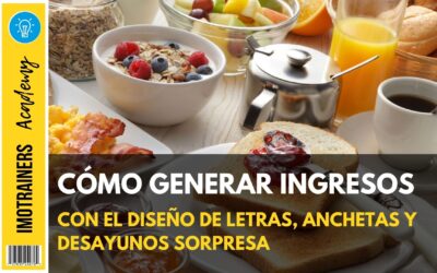 Cómo Generar Ingresos con el Diseño de Letras, Anchetas y Desayunos Sorpresas
